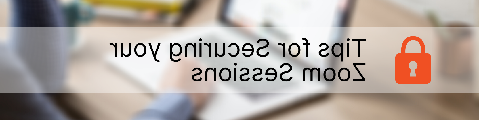 保护您的变焦会话页面横幅提示 